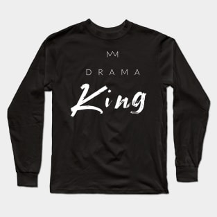 Drama King Long Sleeve T-Shirt